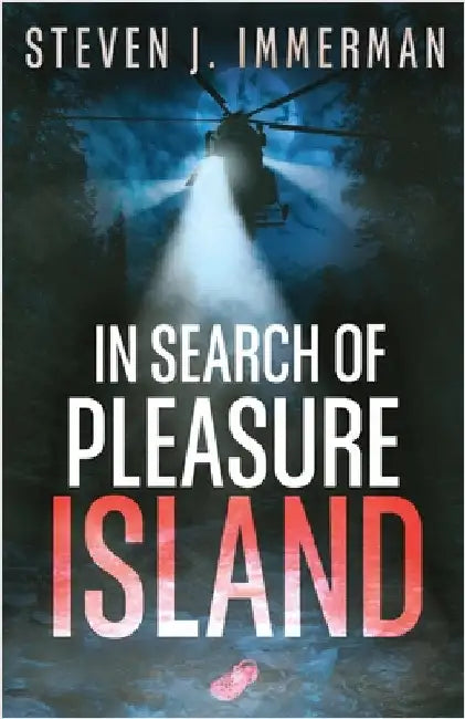 In Search of Pleasure Island by Immerman, Steven J.