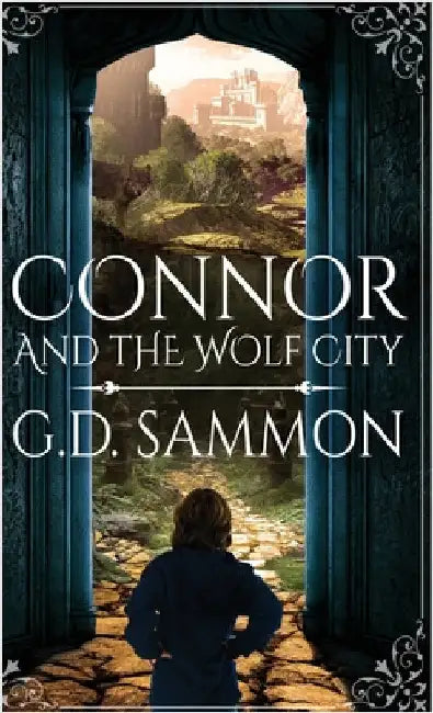 Connor and the Wolf City by Sammon, G. D.