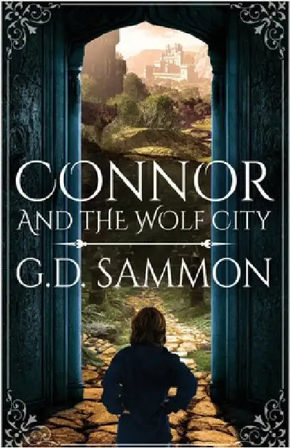 Connor and the Wolf City by Sammon, G. D.