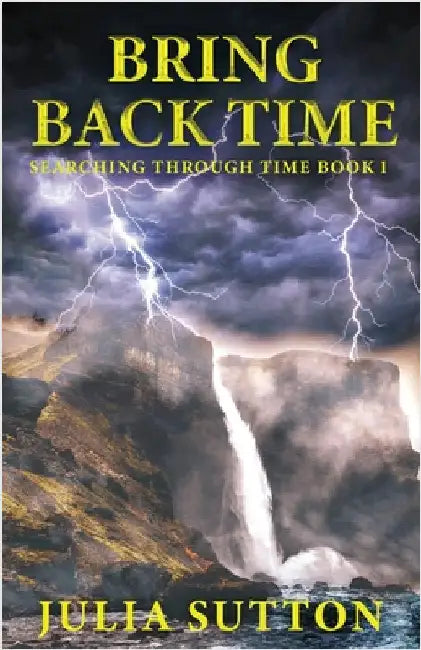 Bring Back Time by Sutton, Julia