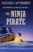 The Ninja Pirate by Amanda Apthorpe