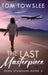 The Last Masterpiece by Tom Towslee