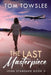The Last Masterpiece by Tom Towslee