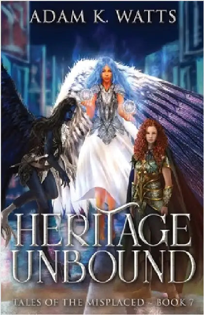 Heritage Unbound by Watts, Adam K.