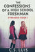 The Confessions Of A High School Freshman by C. S. Luis