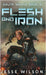 Flesh And Iron by Wilson, Jesse