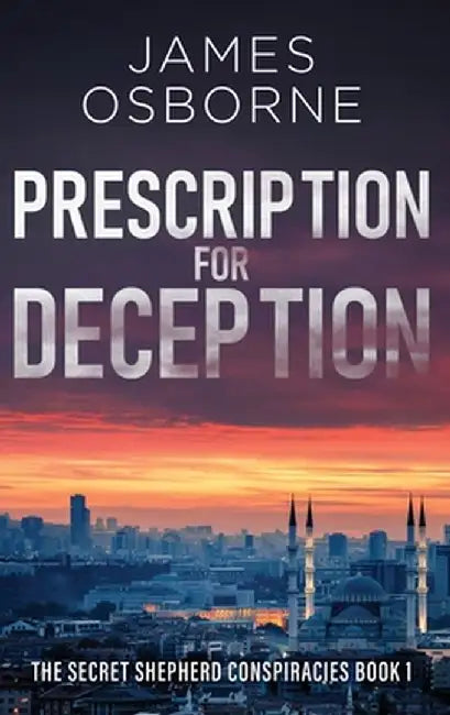 Prescription for Deception by James Osborne