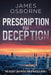 Prescription for Deception by James Osborne