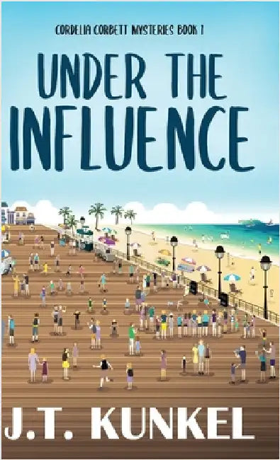 Under the Influence by Kunkel, J. T.