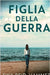 Figlia della Guerra by Ewa Reid-Hammer