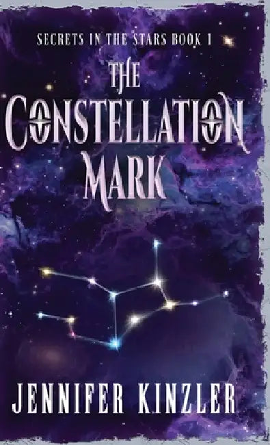 The Constellation Mark by Jennifer Kinzler