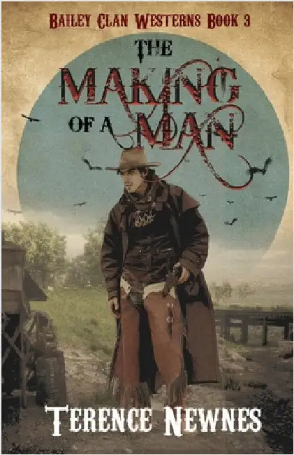 The Making of a Man by Newnes, Terence