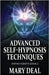 Advanced Self-Hypnosis Techniques by Mary Deal