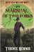 The Marshal of Two Forks by Newnes, Terence