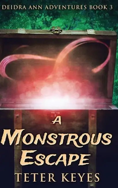 A Monstrous Escape by Teter Keyes