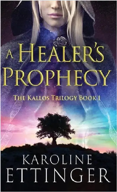 A Healer's Prophecy by Karoline Ettinger