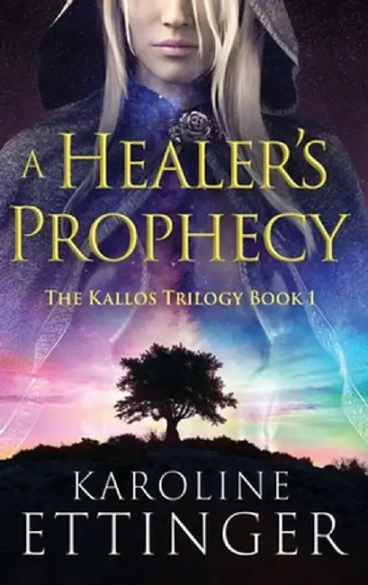 A Healer's Prophecy by Karoline Ettinger