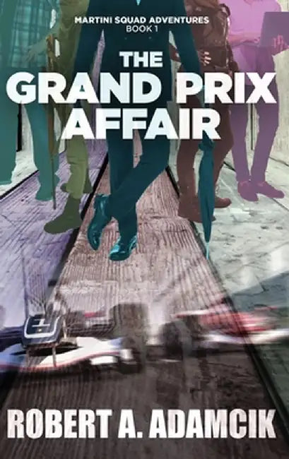 The Grand Prix Affair by Robert A. Adamcik