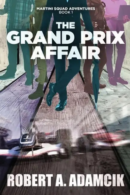 The Grand Prix Affair by Robert A. Adamcik