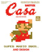 Casa BRUTUS EXTRA ISSUE SUPER MARIO BROS. AND DESIGN (English Version): MAGAZINE HOUSE MOOK by Casa Brutus Editorial Department