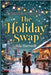 The Holiday Swap: Christmas Romance Books for Adults & Cozy Romance Books: Holiday Romance Novels at Their Best by Hartwell, Isla