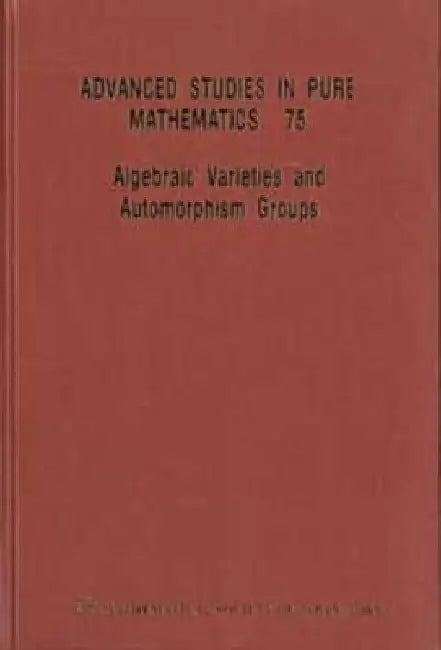 Algebraic Varieties and Automorphism Groups