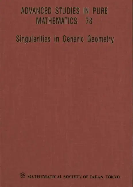 Singularities in Generic Geometry by Shyuichi (EDT)/ Ishikawa, Goo (EDT)/ Yamamoto, Minoru (EDT)/ Saji, Kentaro (EDT)/ Yamamoto, Takahiro (EDT) Izumiya