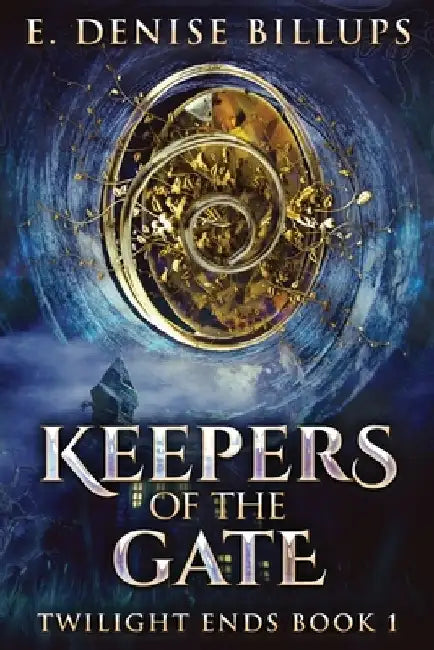 Keepers Of The Gate by E. Denise Billups