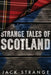 Strange Tales of Scotland: Large Print Edition by Jack Strange