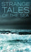 Strange Tales Of The Sea by Jack Strange