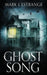 Ghost Song by Mark L'Estrange