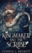 Kingmaker And The Scribe by Connie L. Beckett