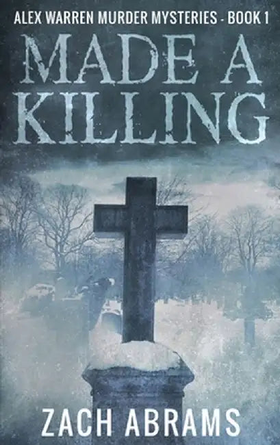 Made A Killing: Large Print Hardcover Edition by Zach Abrams