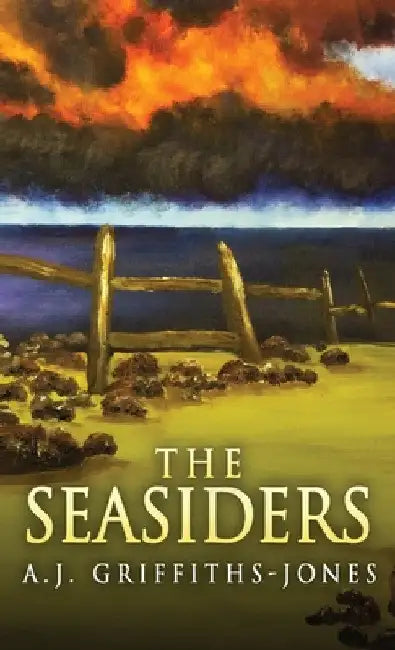 The Seasiders by A. J. Griffiths-Jones
