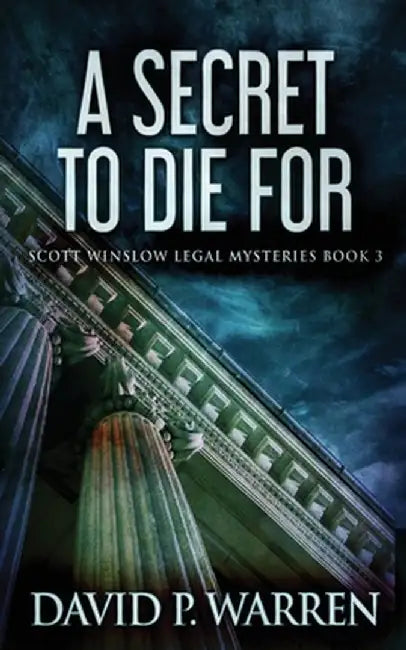 A Secret to Die For by David P. Warren