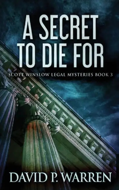 A Secret to Die For: Large Print Hardcover Edition by David P. Warren
