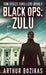 Black Ops: Zulu by Arthur Bozikas