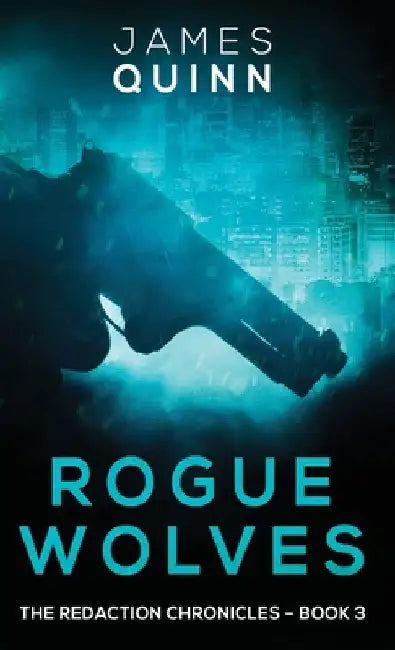 Rogue Wolves by James Quinn