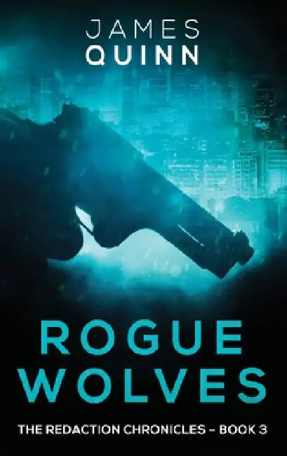 Rogue Wolves: Large Print Hardcover Edition by James Quinn