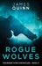 Rogue Wolves: Large Print Hardcover Edition by James Quinn