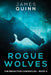 Rogue Wolves: Large Print Edition by James Quinn