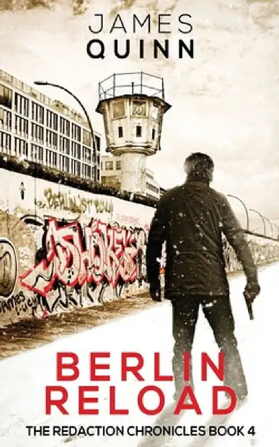 Berlin Reload by James Quinn