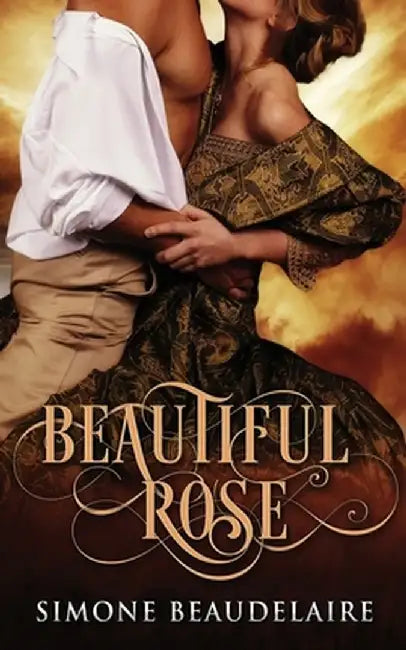 Beautiful Rose by Simone Beaudelaire