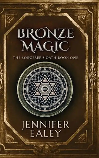Bronze Magic: Large Print Hardcover Edition by Jennifer Ealey