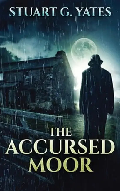 The Accursed Moor: Large Print Hardcover Edition by Stuart G. Yates