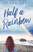 Half A Rainbow: Large Print Hardcover Edition by Lorna Read