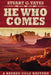 He Who Comes: Large Print Edition by Stuart G. Yates