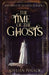 The Time Of The Ghosts by Gillian Polack
