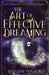 The Art Of Effective Dreaming by Gillian Polack