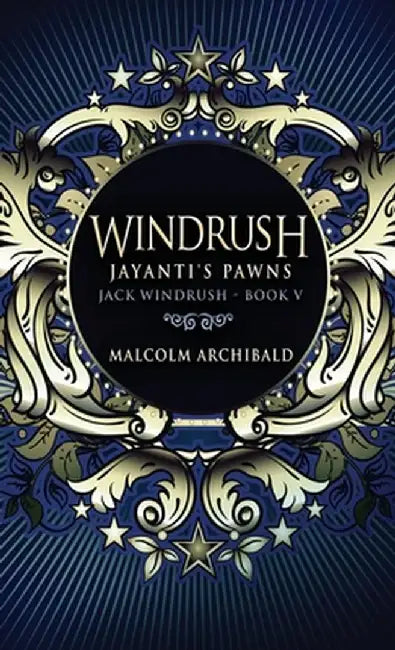 Windrush - Jayanti's Pawns by Malcolm Archibald